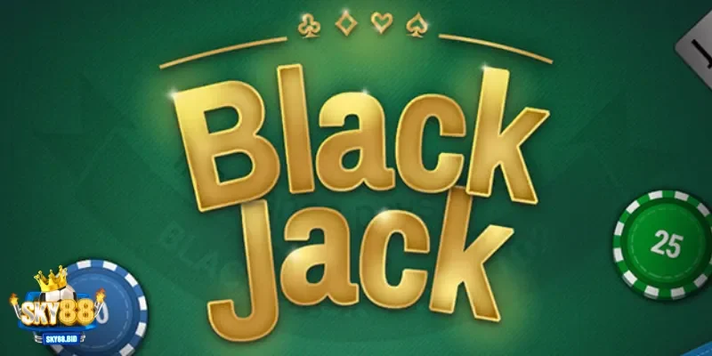 Blackjack là gì?