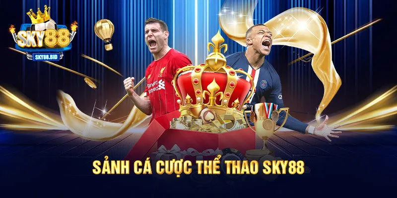 Sảnh cá cược thể thao SKY88